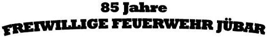 20130603 85 Jahre FFW Jübar