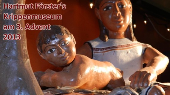Hartmut Förster's Krippenmuseum am 3. Advent 2013